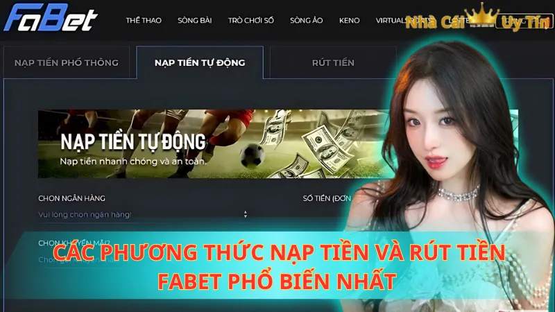 Các phương thức nạp tiền và rút tiền Fabet phổ biến nhất